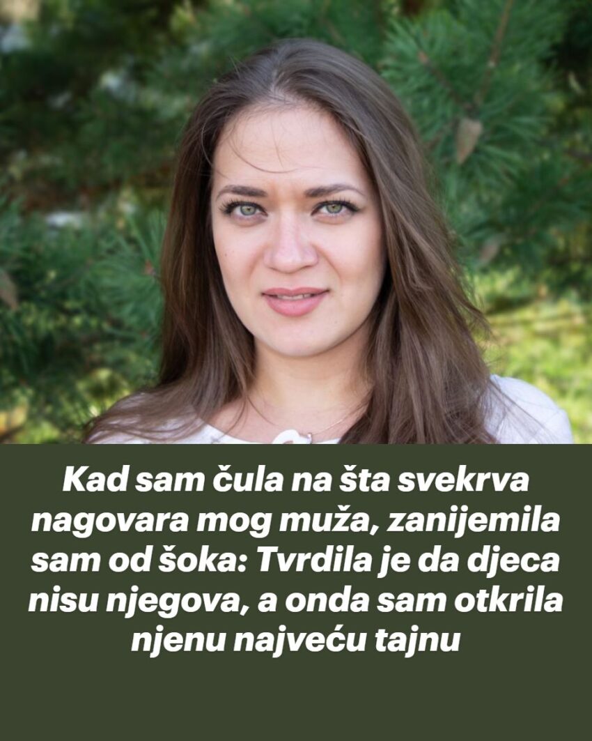 kad-sam-cula-na-sta-svekrva-nagovara-mog-muza,-zanijemila-sam-od-soka:-tvrdila-je-da-djeca-nisu-njegova,-a-onda-sam-otkrila-njenu-najvecu-tajnu