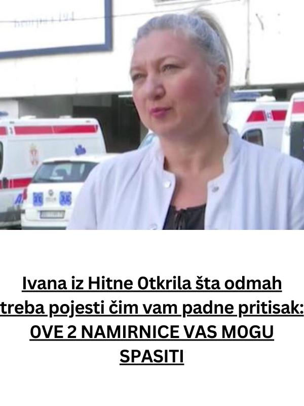 ivana-iz-hitne-0tkrila-sta-odmah-treba-pojesti-cim-vam-padne-pritisak:-ove-2-namirnice-vas-mogu-spasiti